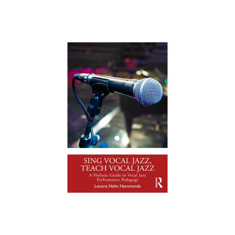 Taylor & francis ltd Sing Vocal Jazz, Teach Vocal Jazz (häftad, eng)