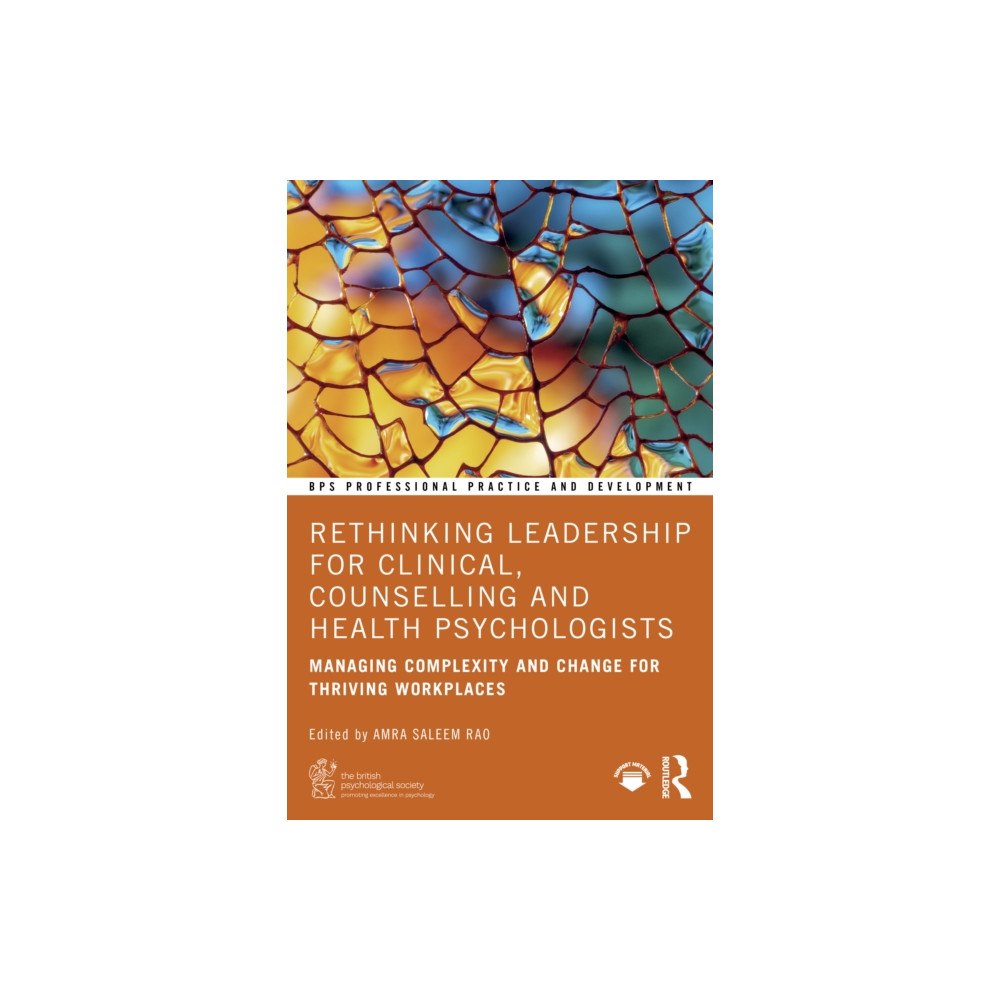 Taylor & francis ltd Rethinking Leadership for Clinical, Counselling and Health Psychologists (häftad, eng)