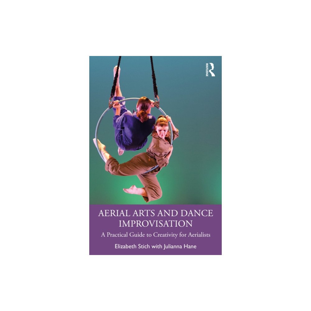 Taylor & francis ltd Aerial Arts and Dance Improvisation (häftad, eng)