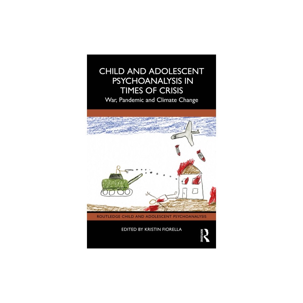 Taylor & francis ltd Child and Adolescent Psychoanalysis in Times of Crisis (häftad, eng)