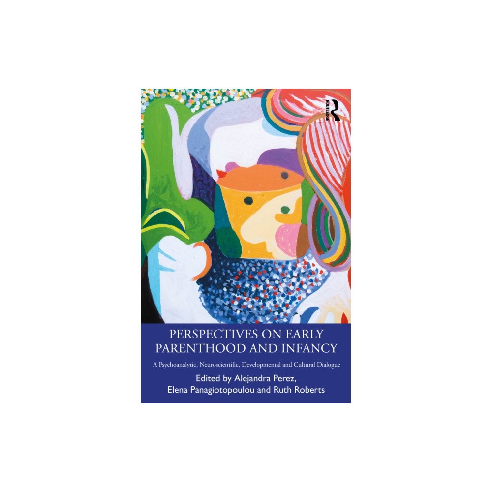 Taylor & francis ltd Perspectives on Early Parenthood and Infancy (häftad, eng)