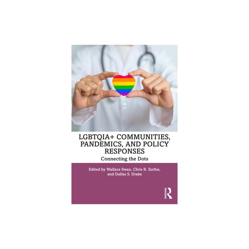 Taylor & francis ltd LGBTQIA+ Communities, Pandemics, and Policy Responses (häftad, eng)