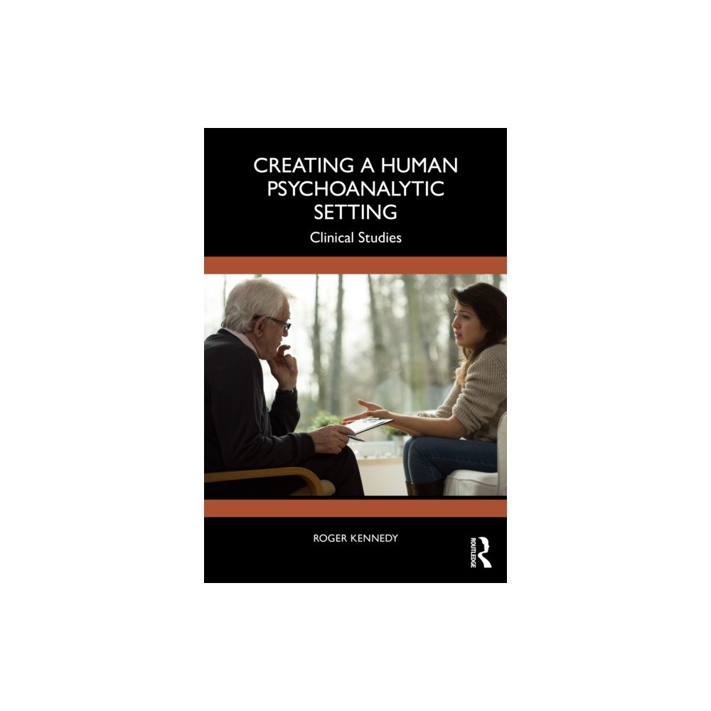 Taylor & francis ltd Creating a Human Psychoanalytic Setting (häftad, eng)