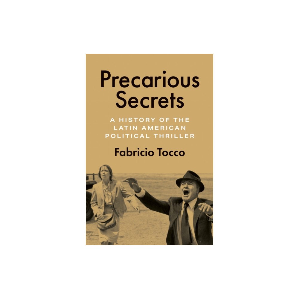 University of Texas Press Precarious Secrets (inbunden, eng)