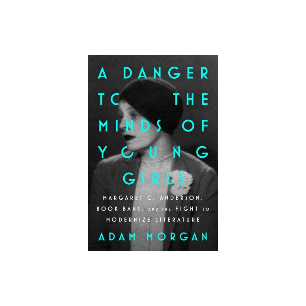 Atria Books A Danger to the Minds of Young Girls (inbunden, eng)