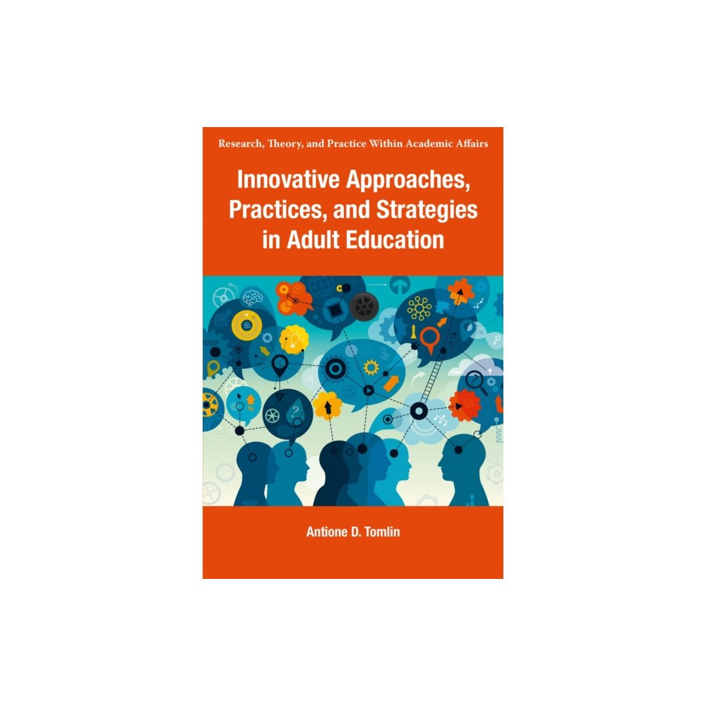 Emerald Publishing Limited Innovative Approaches, Practices, and Strategies in Adult Education (häftad, eng)