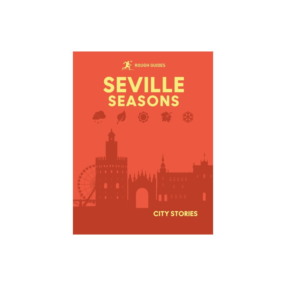 APA Publications Rough Guides City Stories: Seville Seasons (inbunden, eng)