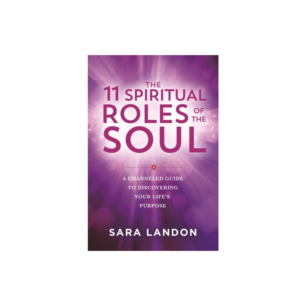 Hay House UK Ltd The 11 Spiritual Roles of the Soul (häftad, eng)