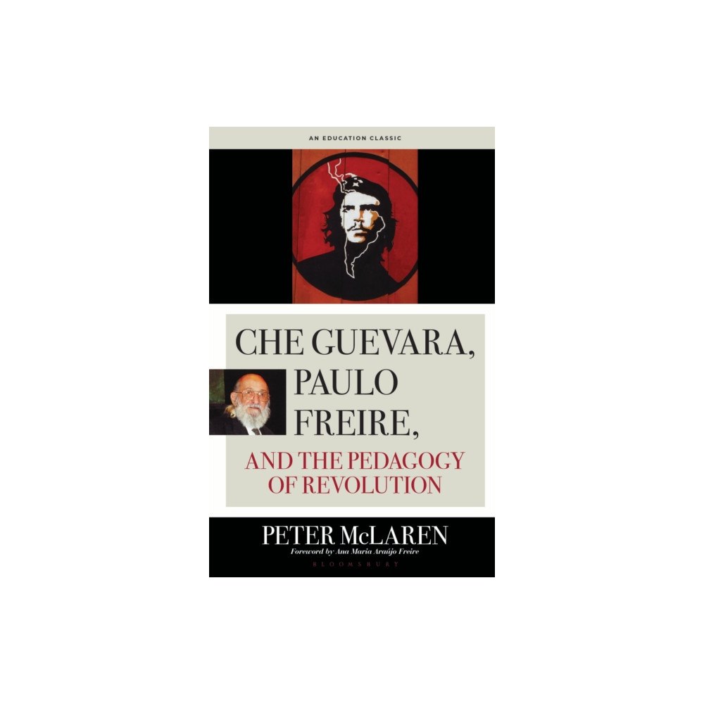 Bloomsbury Publishing PLC Che Guevara, Paulo Freire, and the Pedagogy of Revolution, Classics Edition (häftad, eng)