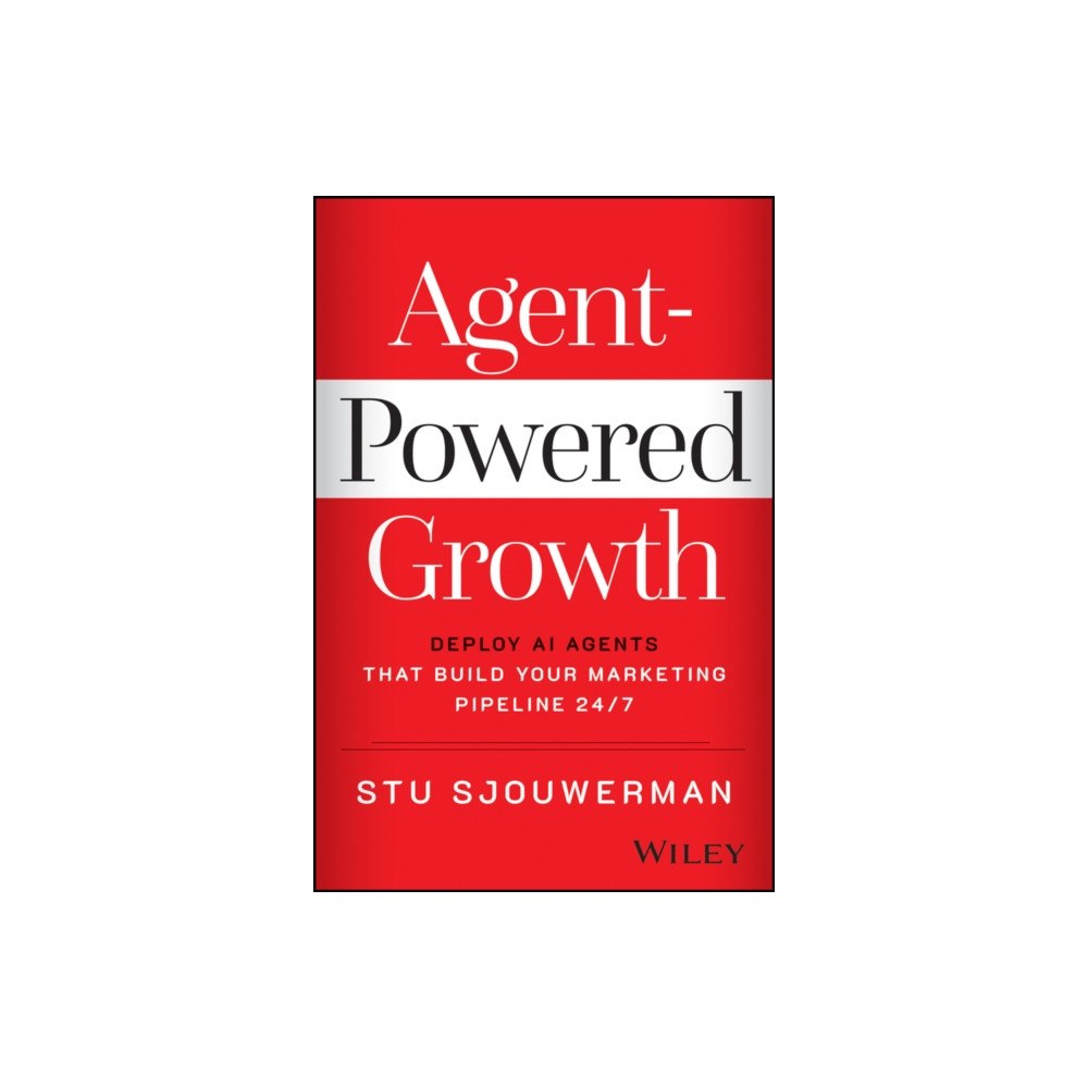 John Wiley & Sons Inc Agent-Powered Growth (inbunden, eng)