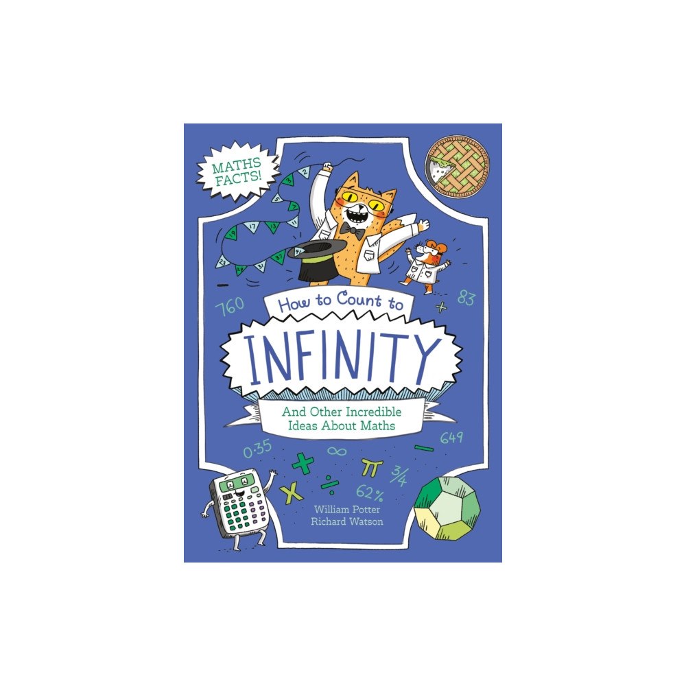 Arcturus publishing ltd How to Count to Infinity and Other Incredible Ideas About Maths (häftad, eng)