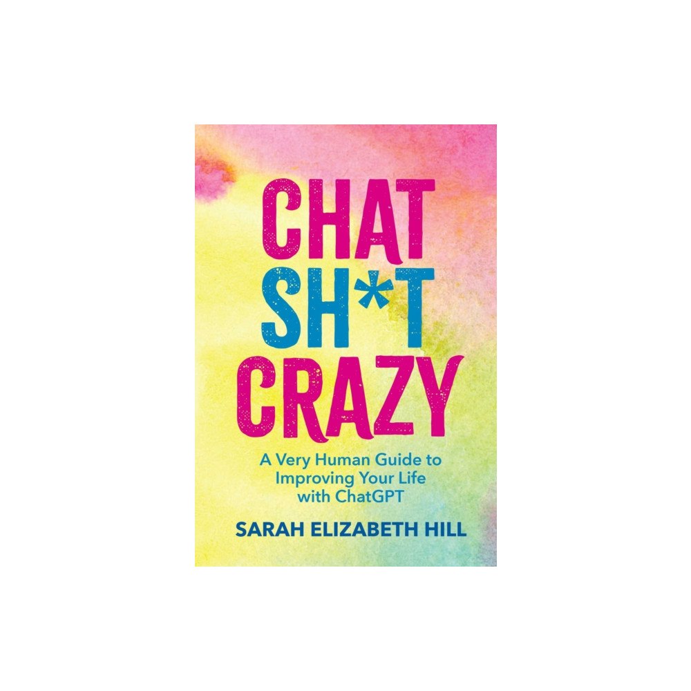 Andrews McMeel Publishing Chat Sh*t Crazy (inbunden, eng)