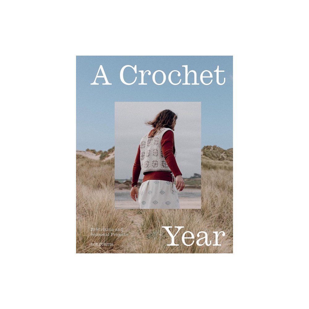 Quadrille Publishing Ltd A Crochet Year (häftad, eng)