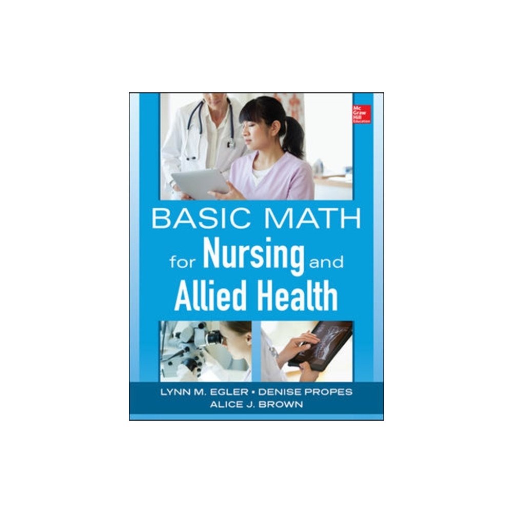 McGraw-Hill Education - Europe Basic Math for Nursing and Allied Health (häftad, eng)