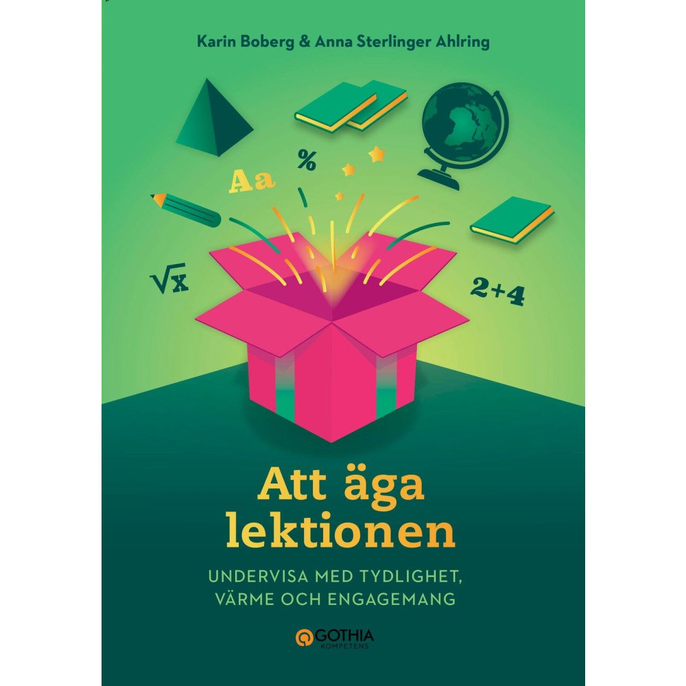 Anna Sterlinger Att äga lektionen : undervisa med tydlighet, värme och engagemang (häftad)