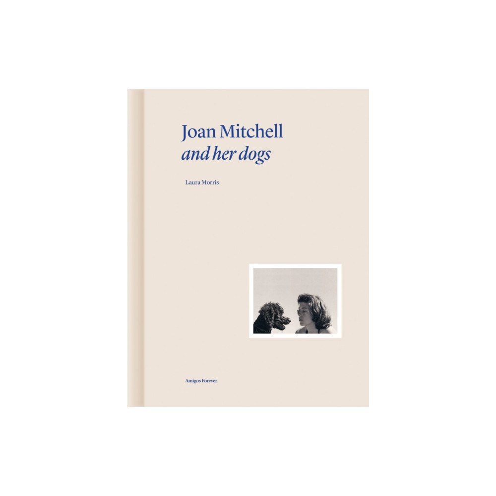 Editions Norma Joan Mitchell and Her Dogs (inbunden, eng)