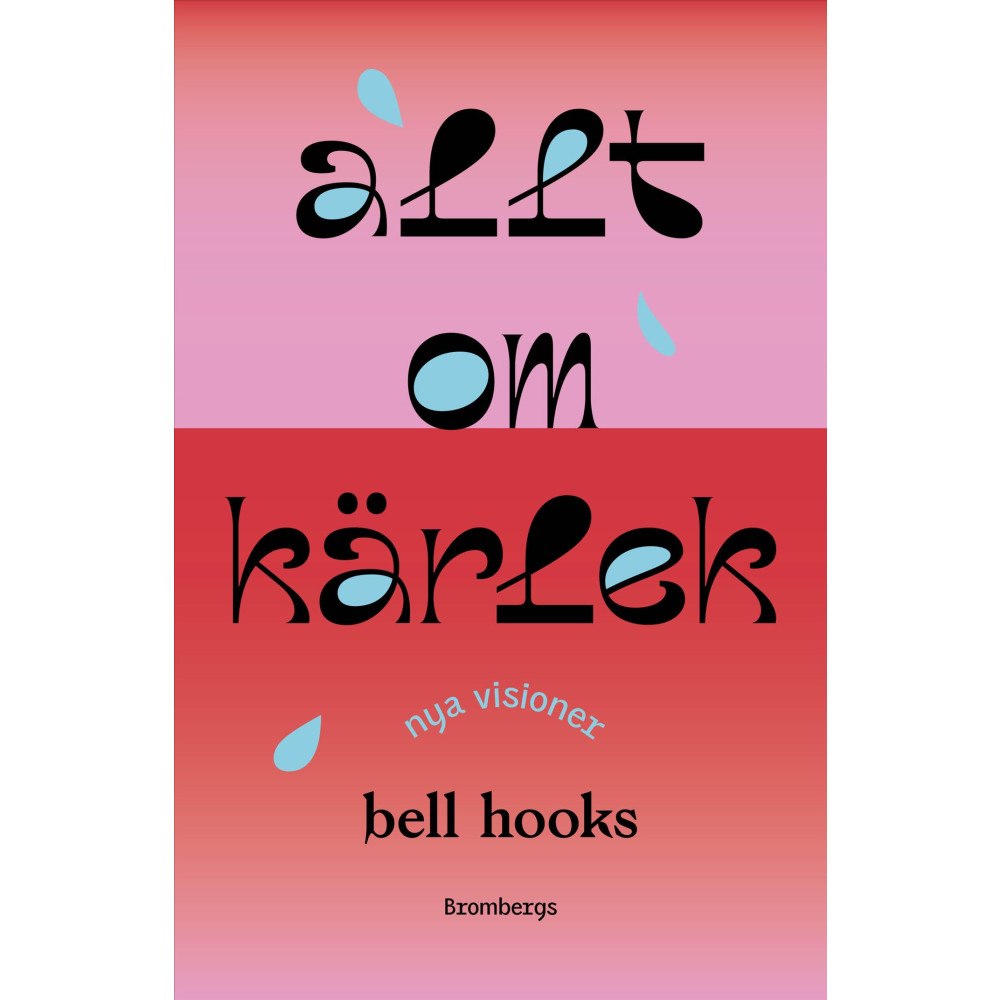 bell hooks Allt om kärlek - Nya visioner (bok, flexband)