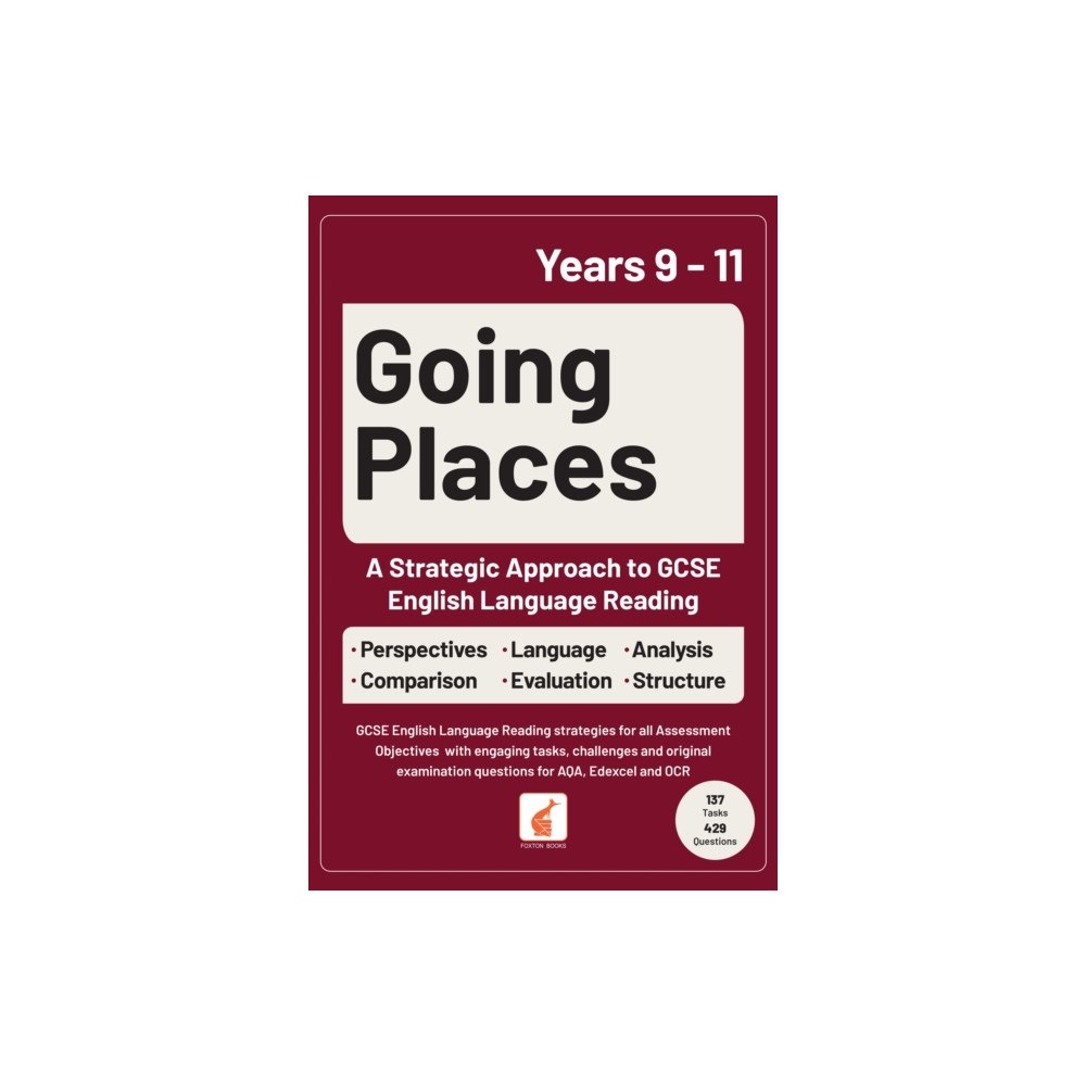 Foxton Books Going Places: A Strategic Approach to GCSE English Language Reading (häftad, eng)