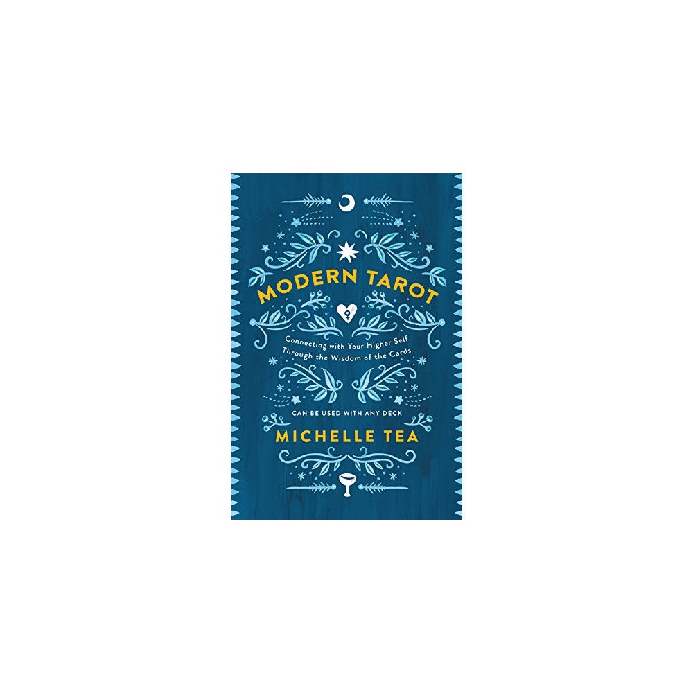Michelle Tea Modern tarot - connecting with your higher self through the wisdom of the c (häftad, eng)