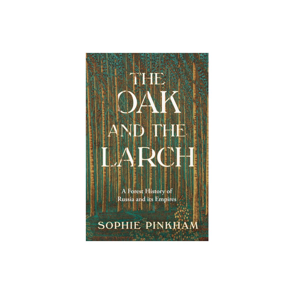 HarperCollins Publishers The Oak and The Larch (häftad, eng)