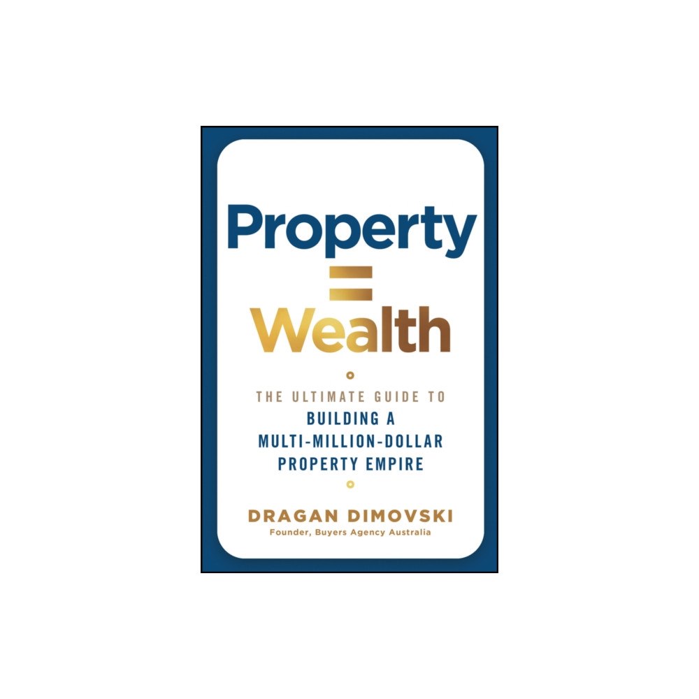 John Wiley & Sons Australia Ltd Property = Wealth (häftad, eng)