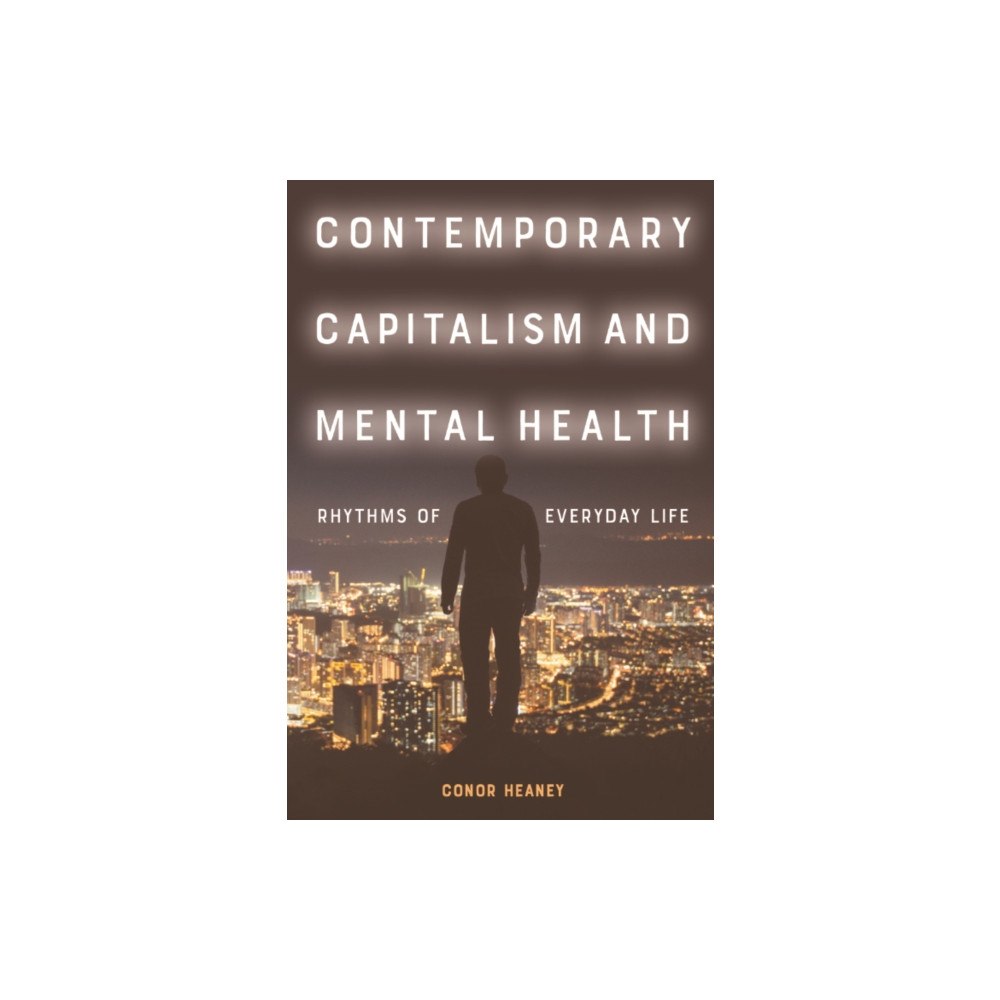 Edinburgh university press Contemporary Capitalism and Mental Health (häftad, eng)