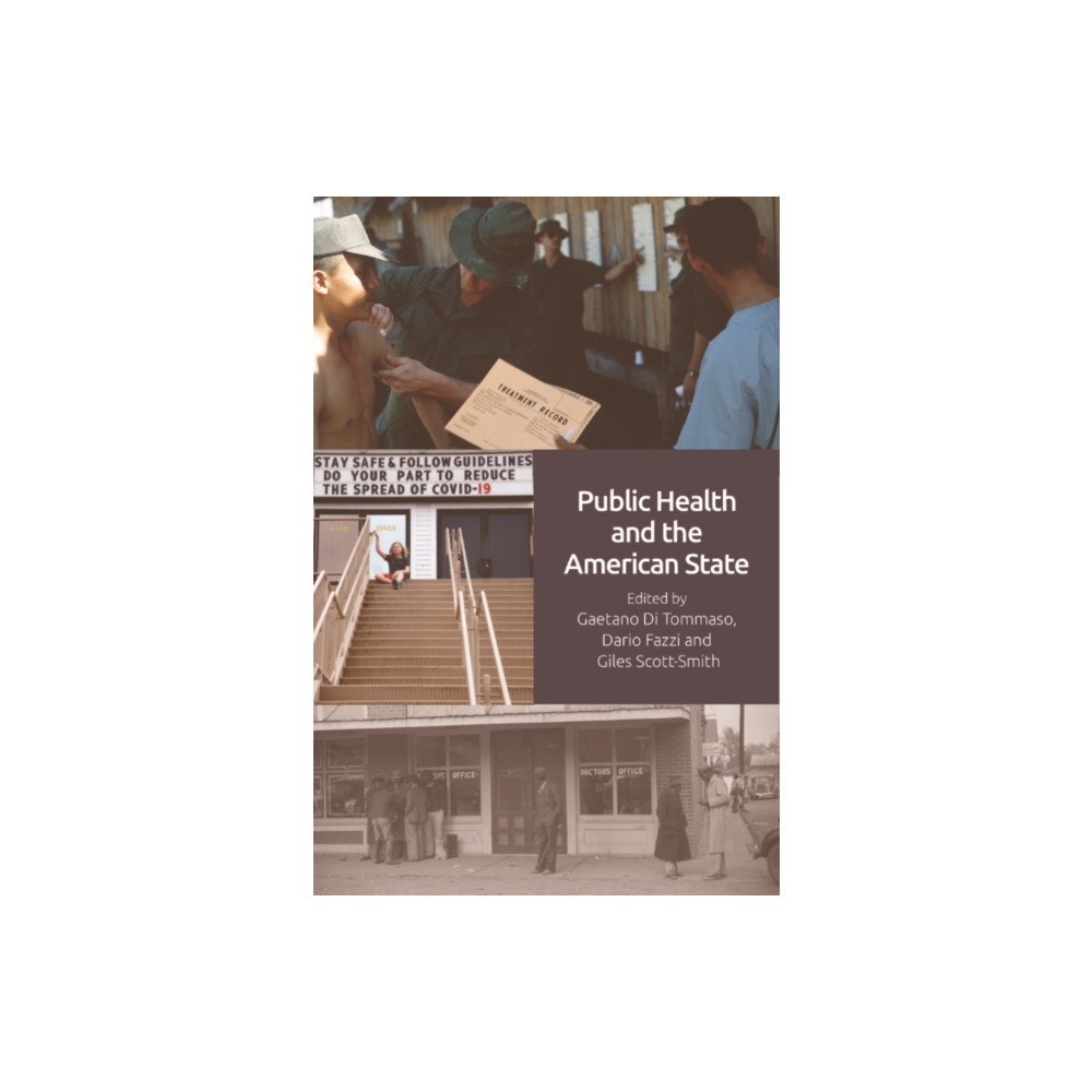 Edinburgh university press Public Health and the American State (häftad, eng)