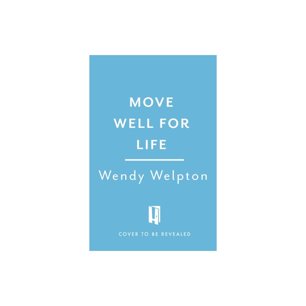Headline Publishing Group Move Well For Life (häftad, eng)
