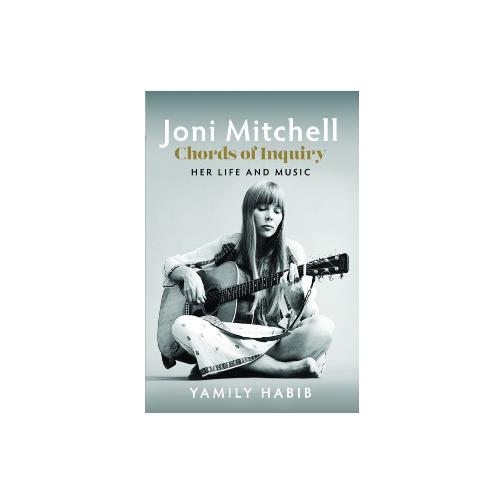 Pen & Sword Books Ltd Joni Mitchell: Chords of Inquiry (inbunden, eng)