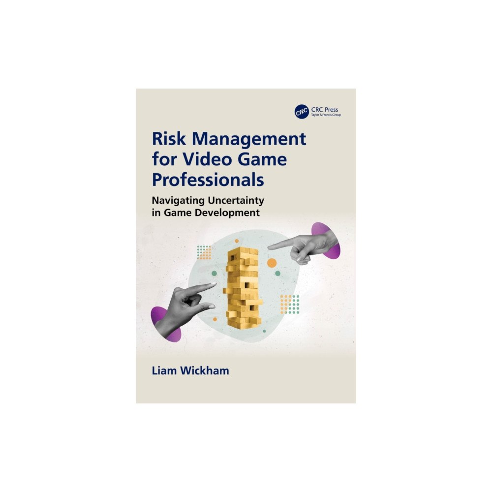 Taylor & francis ltd Risk Management for Video Game Professionals (häftad, eng)