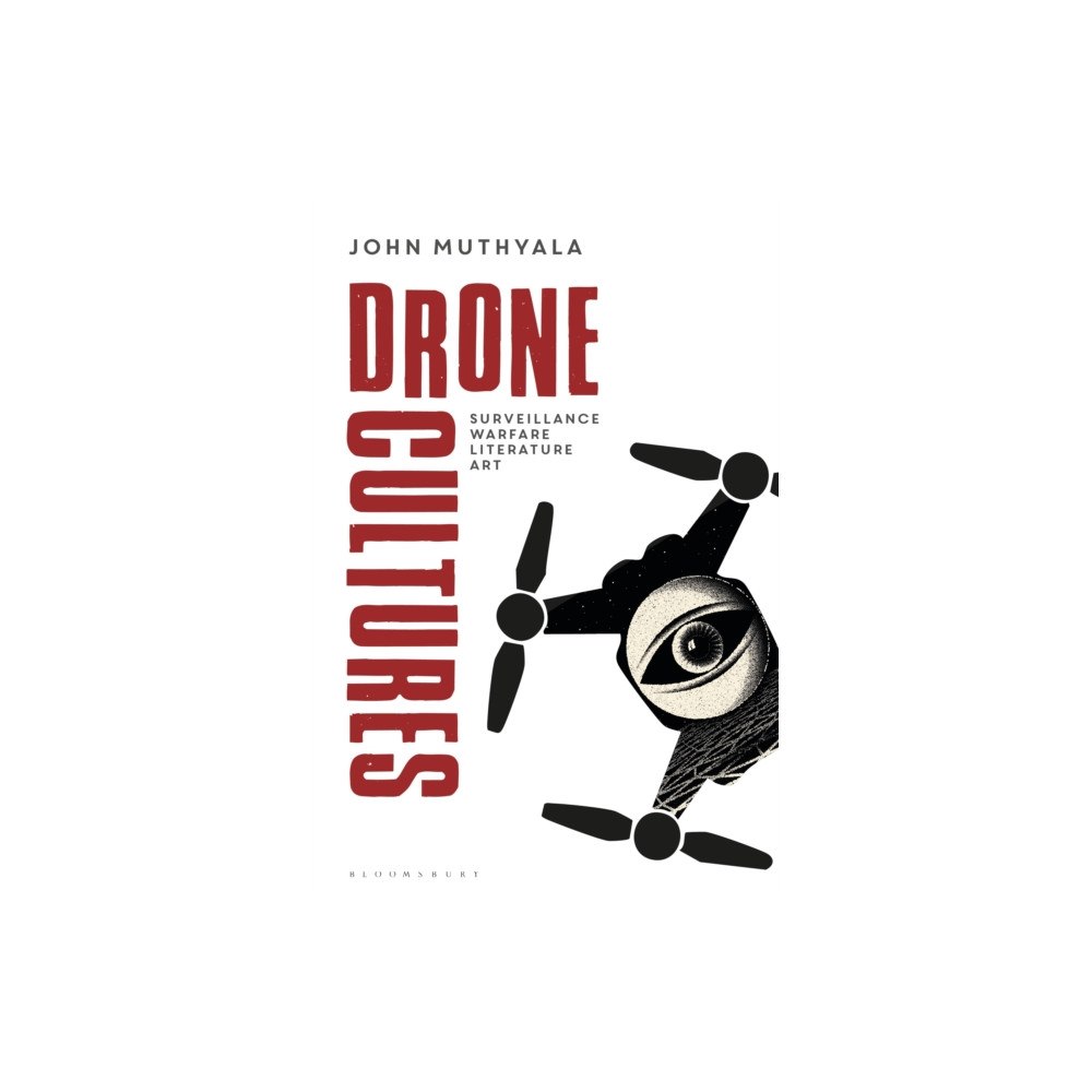 Bloomsbury Publishing PLC Drone Cultures (häftad, eng)