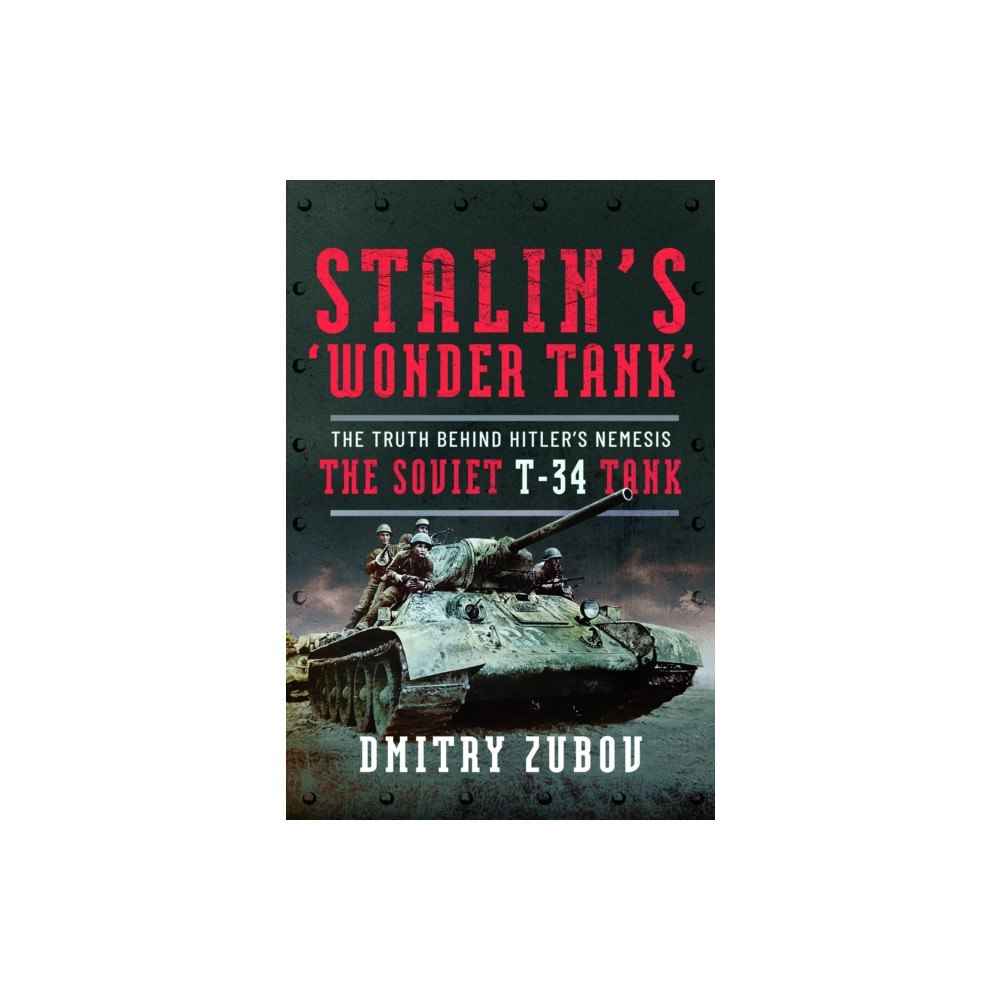 Pen & Sword Books Ltd Stalin’s ‘Wonder Tank’ (inbunden, eng)