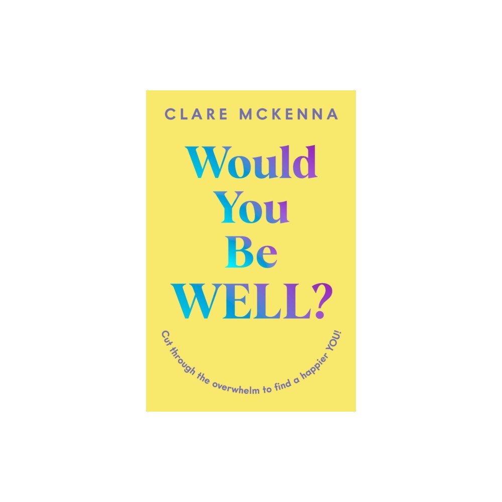Hachette Books Ireland Would You Be Well? (häftad, eng)