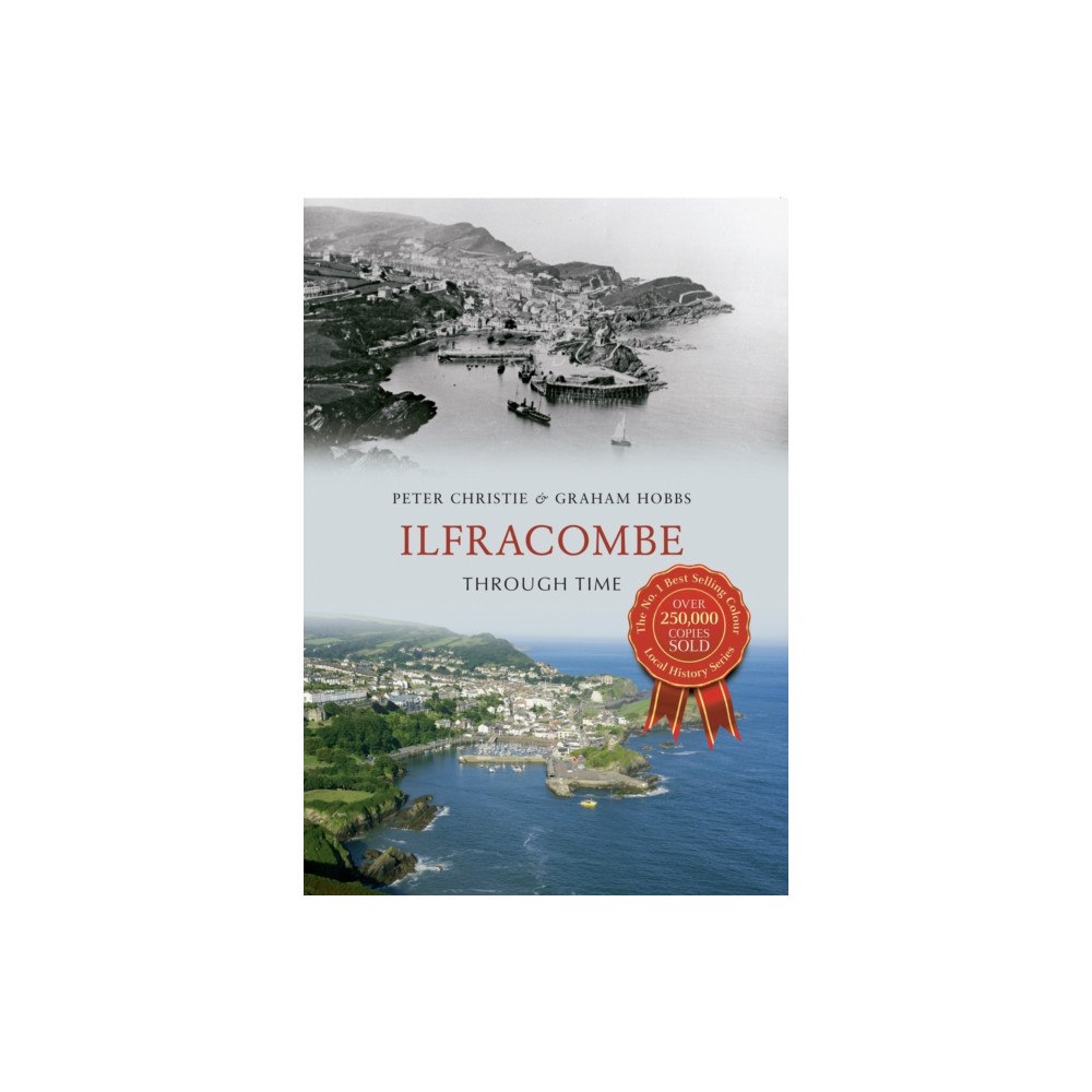 Amberley Publishing Ilfracombe Through Time (häftad, eng)