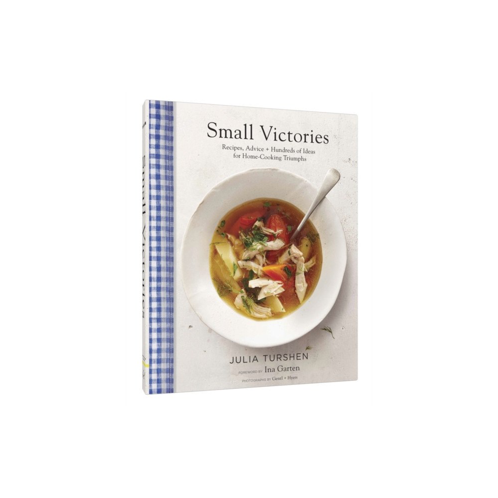 Chronicle Books Small Victories: Recipes, Advice + Hundreds of Ideas for Home Cooking Triumphs (inbunden, eng)