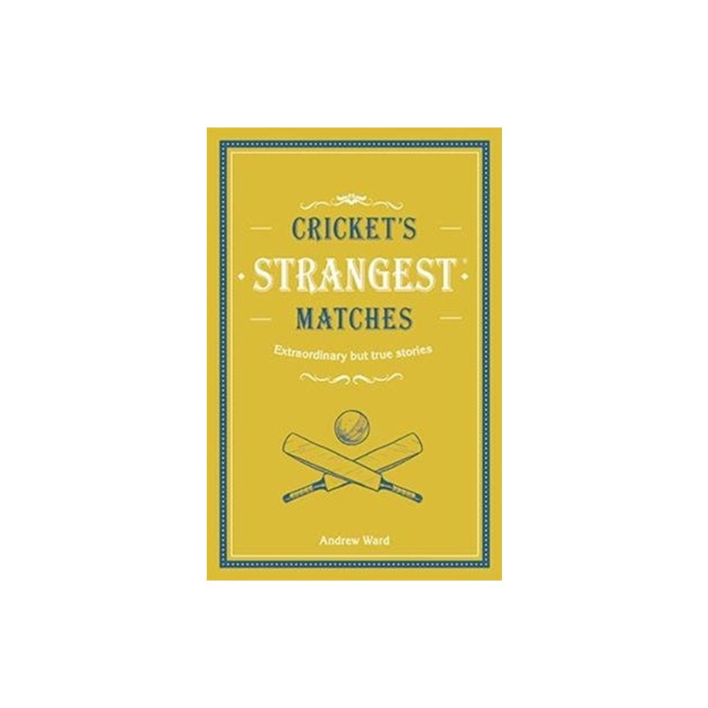 HarperCollins Publishers Cricket's Strangest Matches (inbunden, eng)