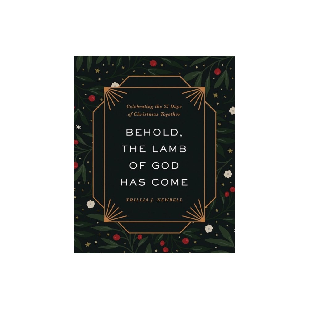 Harvest House Publishers,U.S. Behold, the Lamb of God Has Come (inbunden, eng)