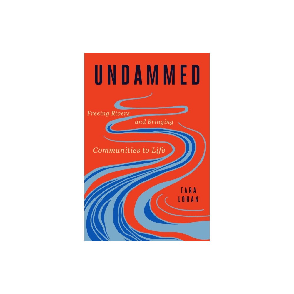 ISLAND PRESS Undammed (inbunden, eng)