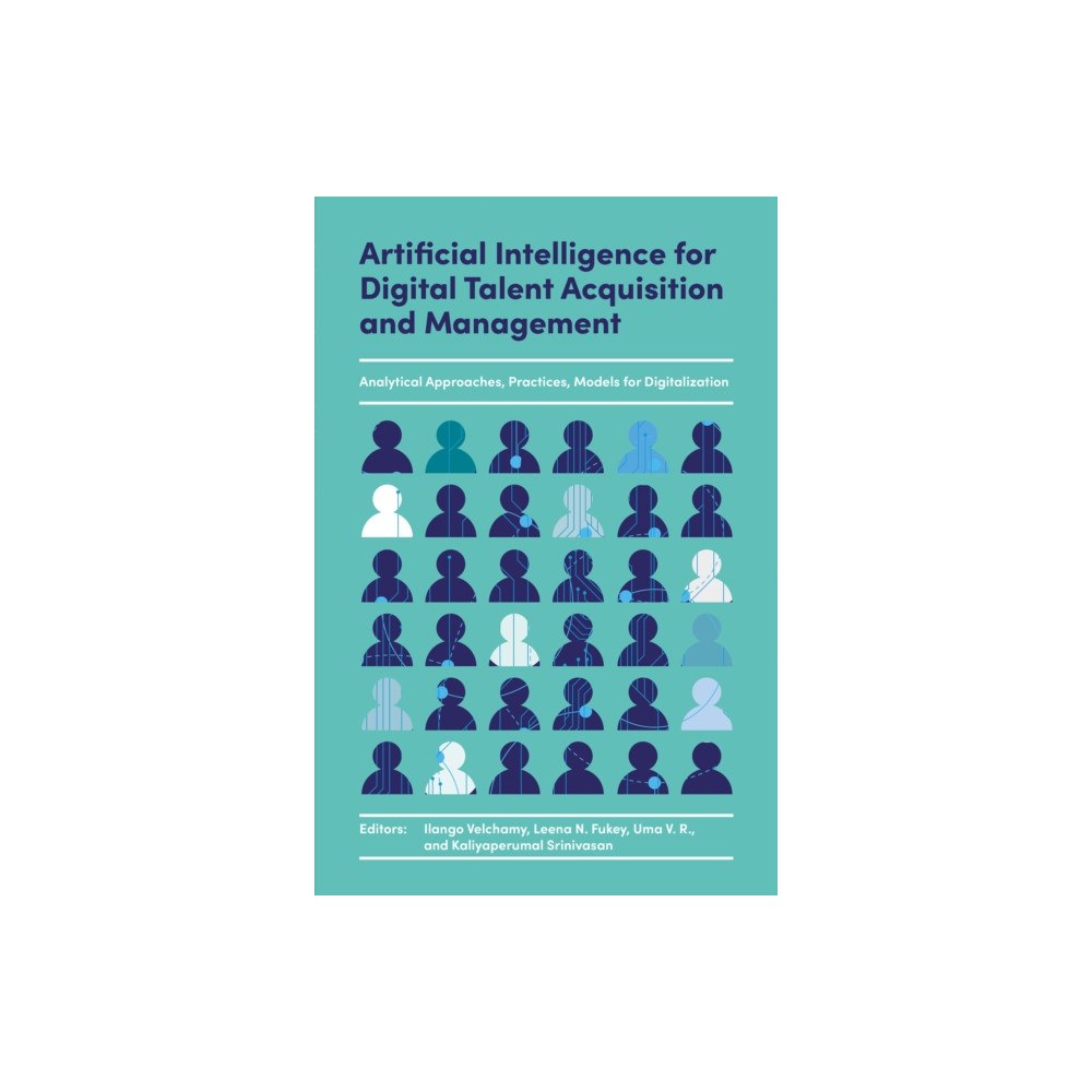 Emerald Publishing Limited Artificial Intelligence for Digital Talent Acquisition and Management (inbunden, eng)