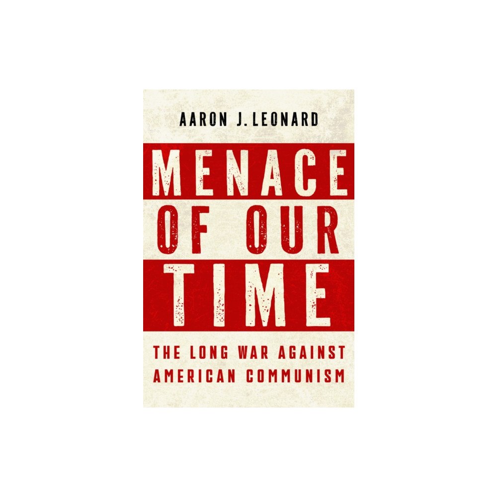 Rutgers University Press Menace of Our Time (inbunden, eng)