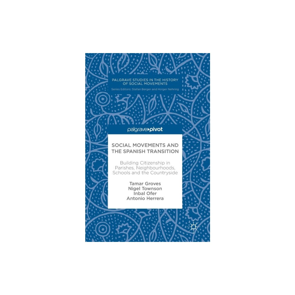 Springer International Publishing AG Social Movements and the Spanish Transition (inbunden, eng)