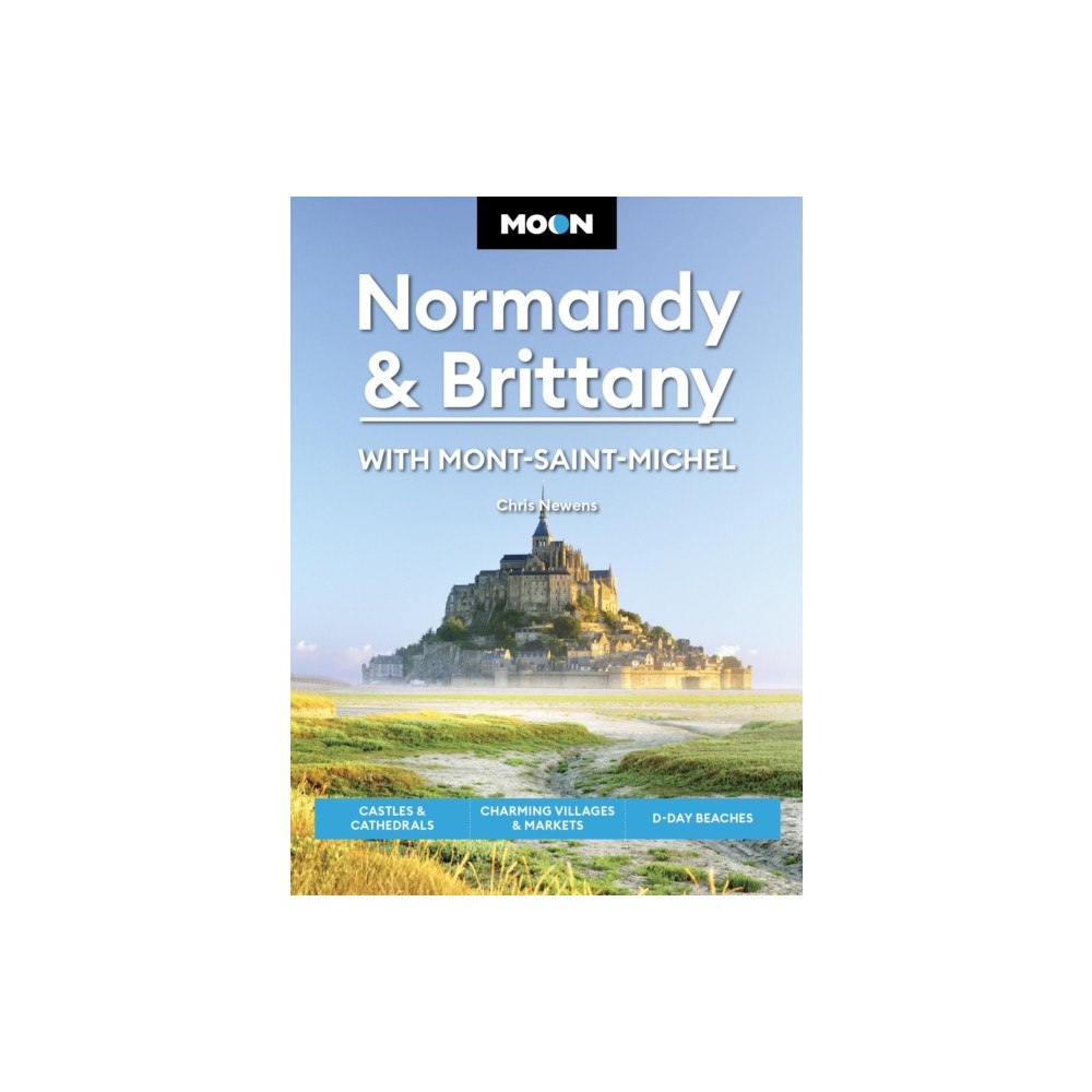 Avalon Travel Publishing Moon Normandy & Brittany: With Mont-Saint-Michel (Third Edition) (häftad, eng)