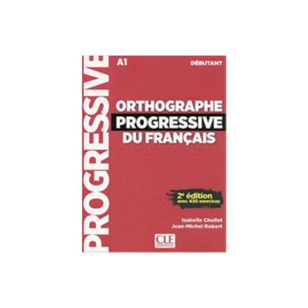 CLE International Orthographe progressive du francais: Niveau debutant (A1) + CD (häftad, fre)
