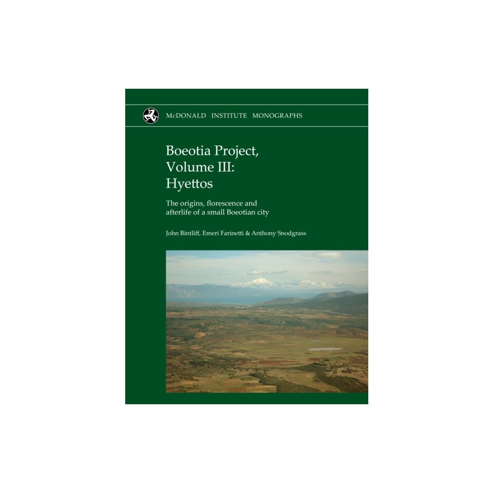 McDonald Institute Monographs Boeotia Project, Volume III: Hyettos (inbunden, eng)