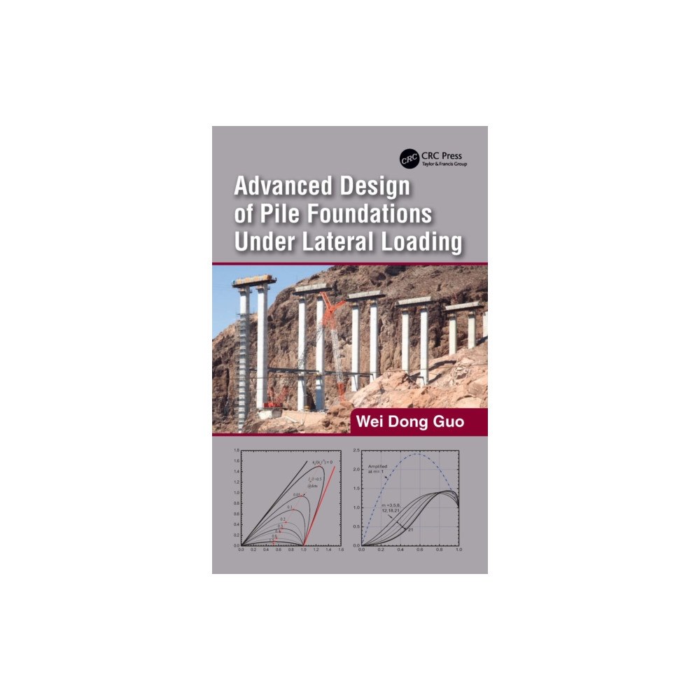 Taylor & francis ltd Advanced Design of Pile Foundations Under Lateral Loading (häftad, eng)