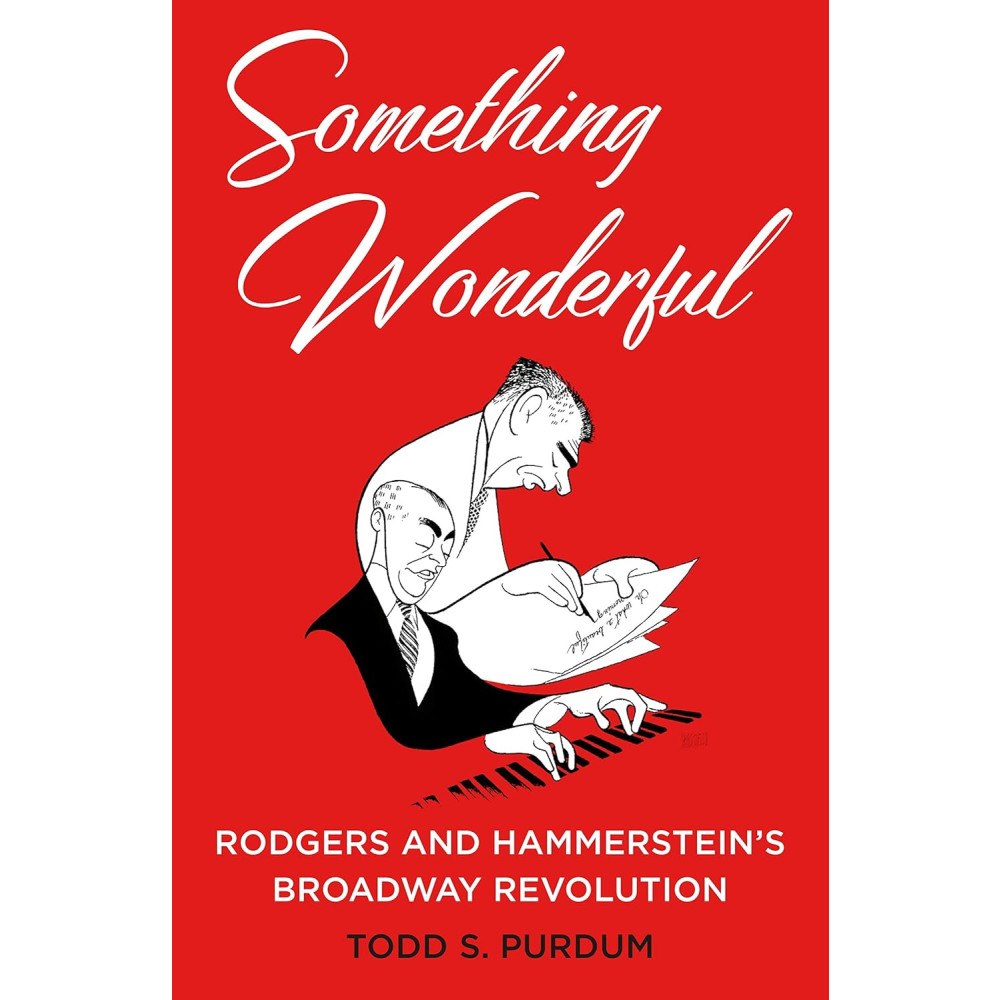 Todd S. Purdum Something wonderful - rodgers and hammersteins broadway revolution (inbunden, eng)