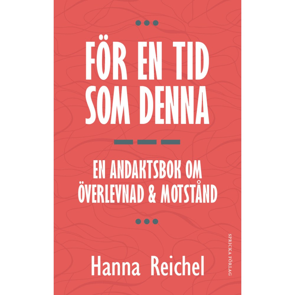 Hanna Reichel För en tid som denna : en andaktsbok om överlevnad & motstånd (häftad)