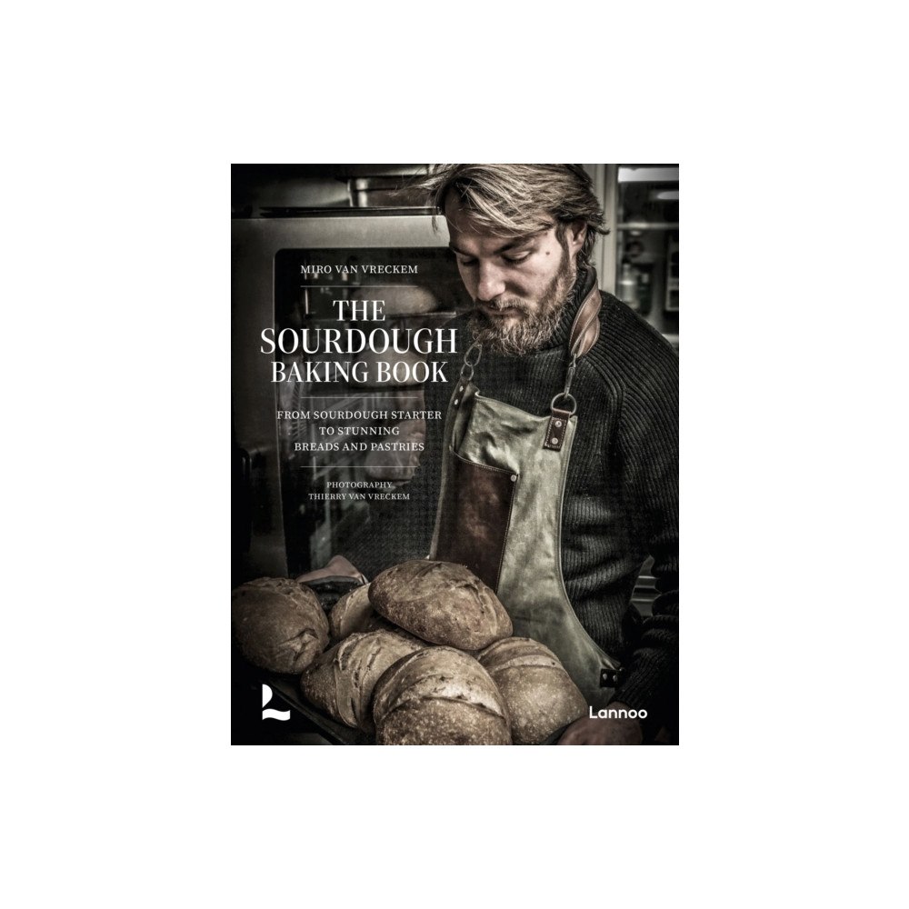 Lannoo Publishers The Sourdough Baking Book (inbunden, eng)