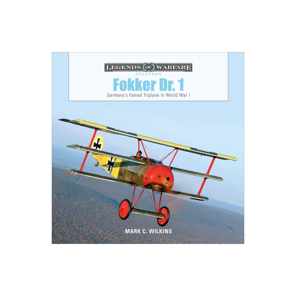 Schiffer Publishing Ltd Fokker Dr. 1 : Germany's Famed Triplane in World War I (inbunden, eng)