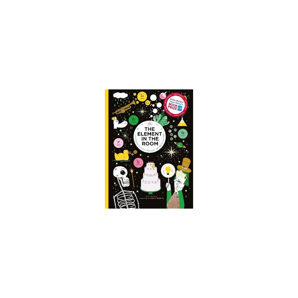 Hachette UK Distribution Ltd The Element in the Room Investigating the Atomic Ingredients that Make Up Your Home (inbunden, eng)